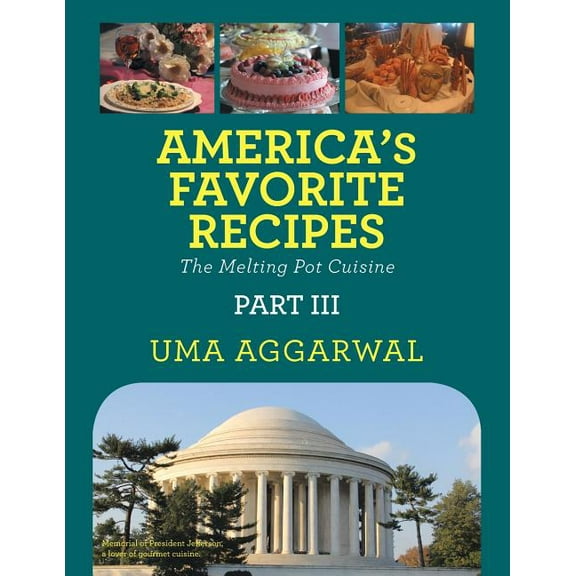 America's Favorite Recipes the Melting Pot Cuisine: Part III, (Paperback)