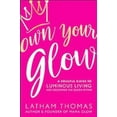 thumbnail image 1 of Own Your Glow, Latham Thomas Hardcover, 1 of 1