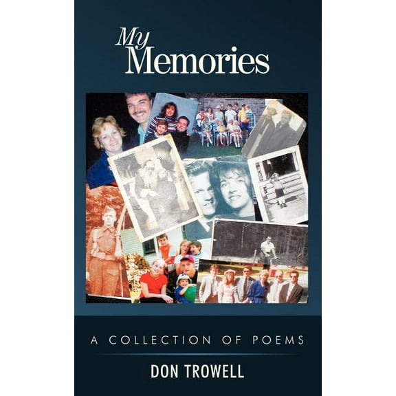 My Memories : A Collection of Poems
