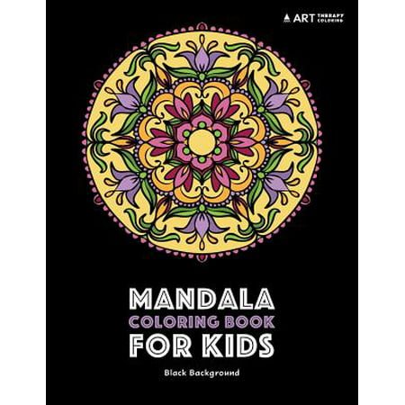 Mandala Coloring Book for Kids : Black Background: Detailed Designs for Relaxation; Stress Relieving Patterns for Older Kids; Midnight