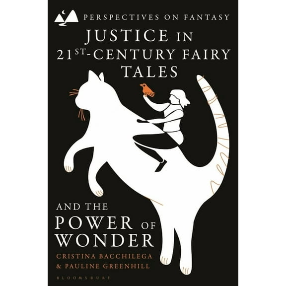 Perspectives on Fantasy Justice in 21st-Century Fairy Tales and the Power of Wonder, (Hardcover)