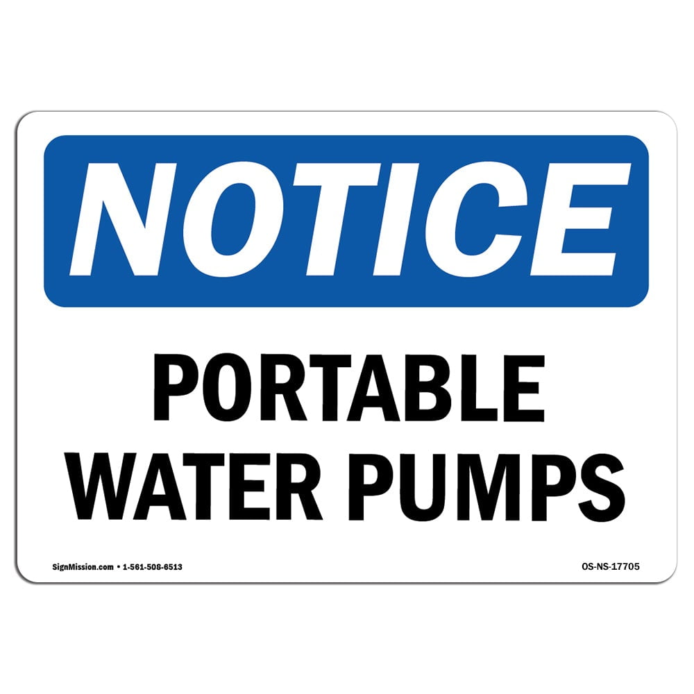 OSHA Notice Portable Water Pumps Sign Heavy Duty Sign or Label