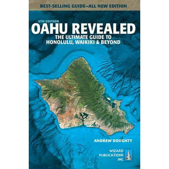 Pre-Owned Oahu Revealed: The Ultimate Guide to Honolulu, Waikiki & Beyond (Paperback) 0996131868 9780996131865