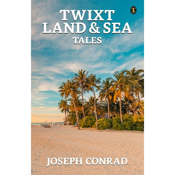 Twixt Land & Sea Tales (Paperback)