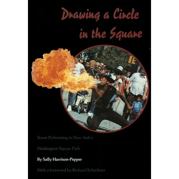 Drawing a Circle in the Square: Street Performing in New York's Washington Square Park, (Paperback)