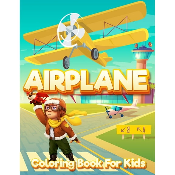 Airplane Coloring Book for Kids: An Airplane Coloring Book for Kids ages 4-12 Beautiful Coloring Pages of Airplanes, Fig, (Paperback)