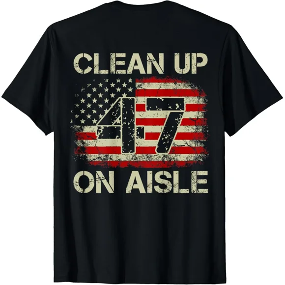Vintage American Flag Patriotic Clean Up On Aisle 47 Unisex T-Shirt