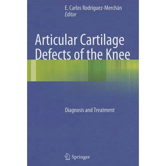 Articular Cartilage Defects of the Knee: Diagnosis and Treatment, (Hardcover)