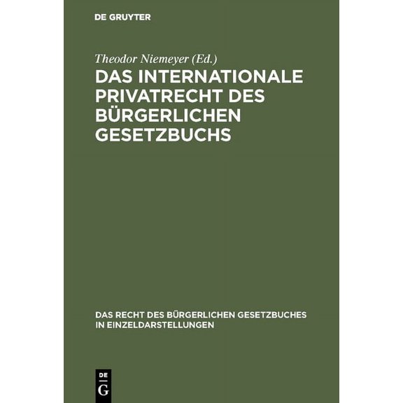 Recht Des Bürgerlichen Gesetzbuches in E Das internationale Privatrecht des Bürgerlichen Gesetzbuchs, Book 11, (Hardcover)