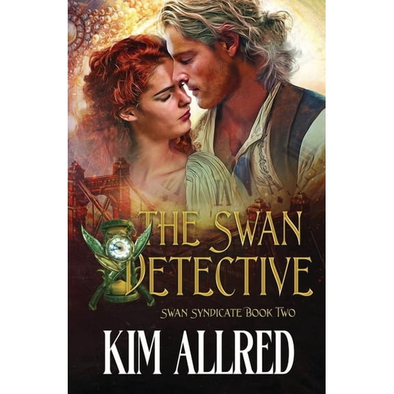 The Swan Syndicate The Swan Detective: Time Travel Adventure Romance, Book 2, (Paperback)