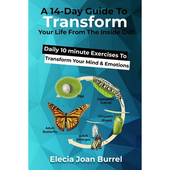 A 14-Day Guide To Transform Your Life From The Inside Out (Paperback)