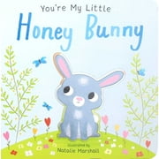 You're My Little: You're My Little Honey Bunny (Board Book)