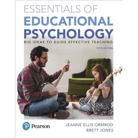 Pre-Owned Essentials of Educational Psychology: Big Ideas to Guide Effective Teaching (Paperback) 0134894987 9780134894980