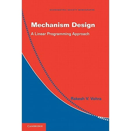 Econometric Society Monographs Mechanism Design A Linear