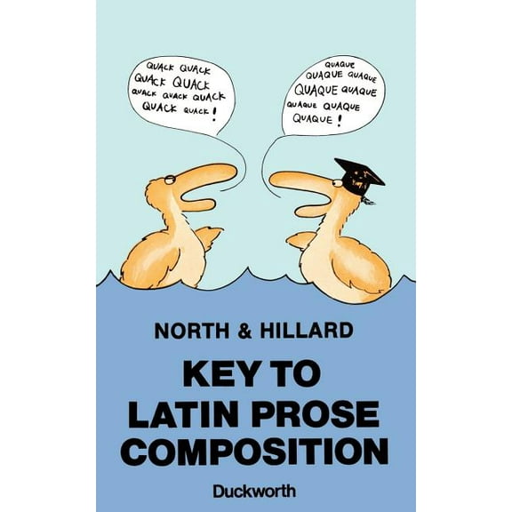 Key to Latin Prose Composition, (Paperback)