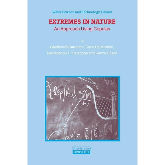 Water Science and Technology Library Extremes in Nature: An Approach Using Copulas, Book 56, (Paperback)
