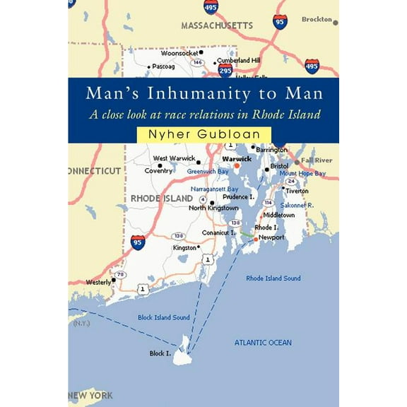 Man's Inhumanity to Man: A close look at race relations in Rhode Island, (Paperback)