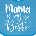 thumbnail image 4 of Inktastic Mama is My Bestie Boys or Girls Baby Bib, 4 of 4
