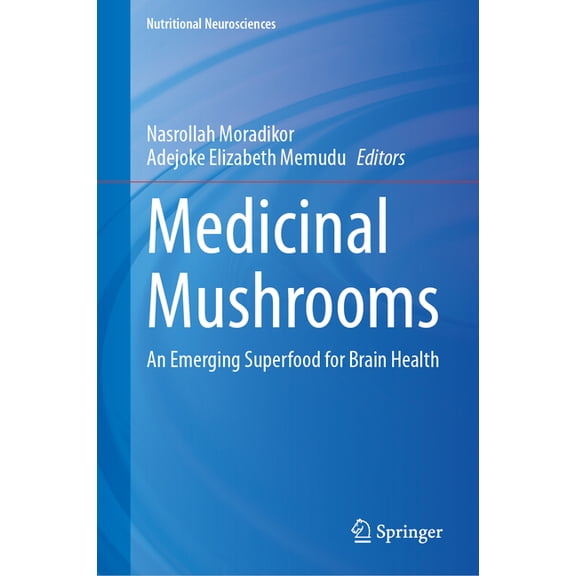 Nutritional Neurosciences Medicinal Mushrooms: An Emerging Superfood for Brain Health, (Hardcover)