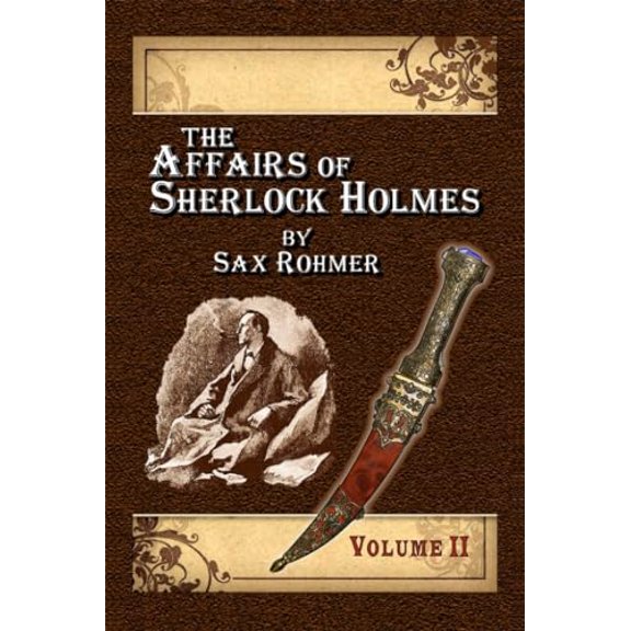 Pre-Owned The Affairs of Sherlock Holmes By Sax Rohmer - Volume 2