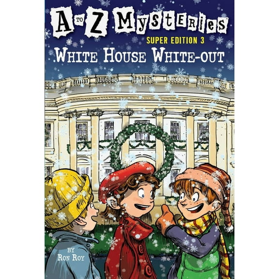A to Z Mysteries Super Edition 3: White House White-Out (Paperback)