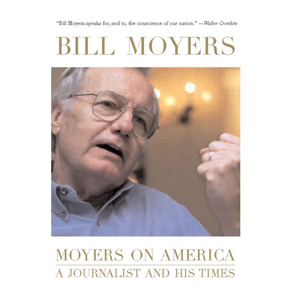 Moyers on America: A Journalist and His Times, (Hardcover)