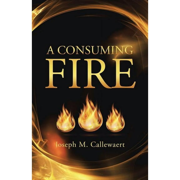 A Consuming Fire
