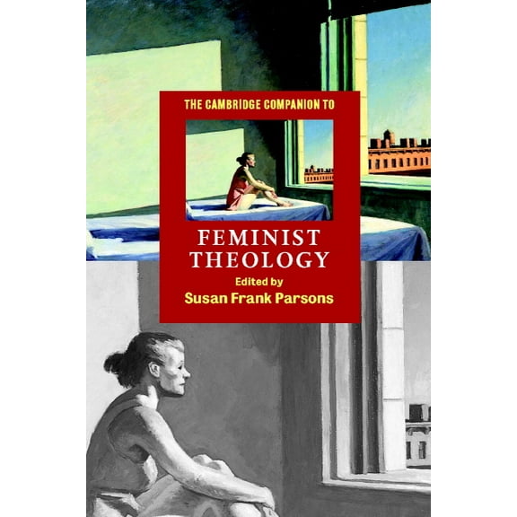 Cambridge Companions to Religion The Cambridge Companion to Feminist Theology, (Paperback)