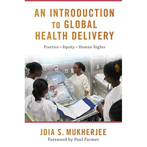 Pre-Owned An Introduction to Global Health Delivery (Paperback) 019066245X 9780190662455