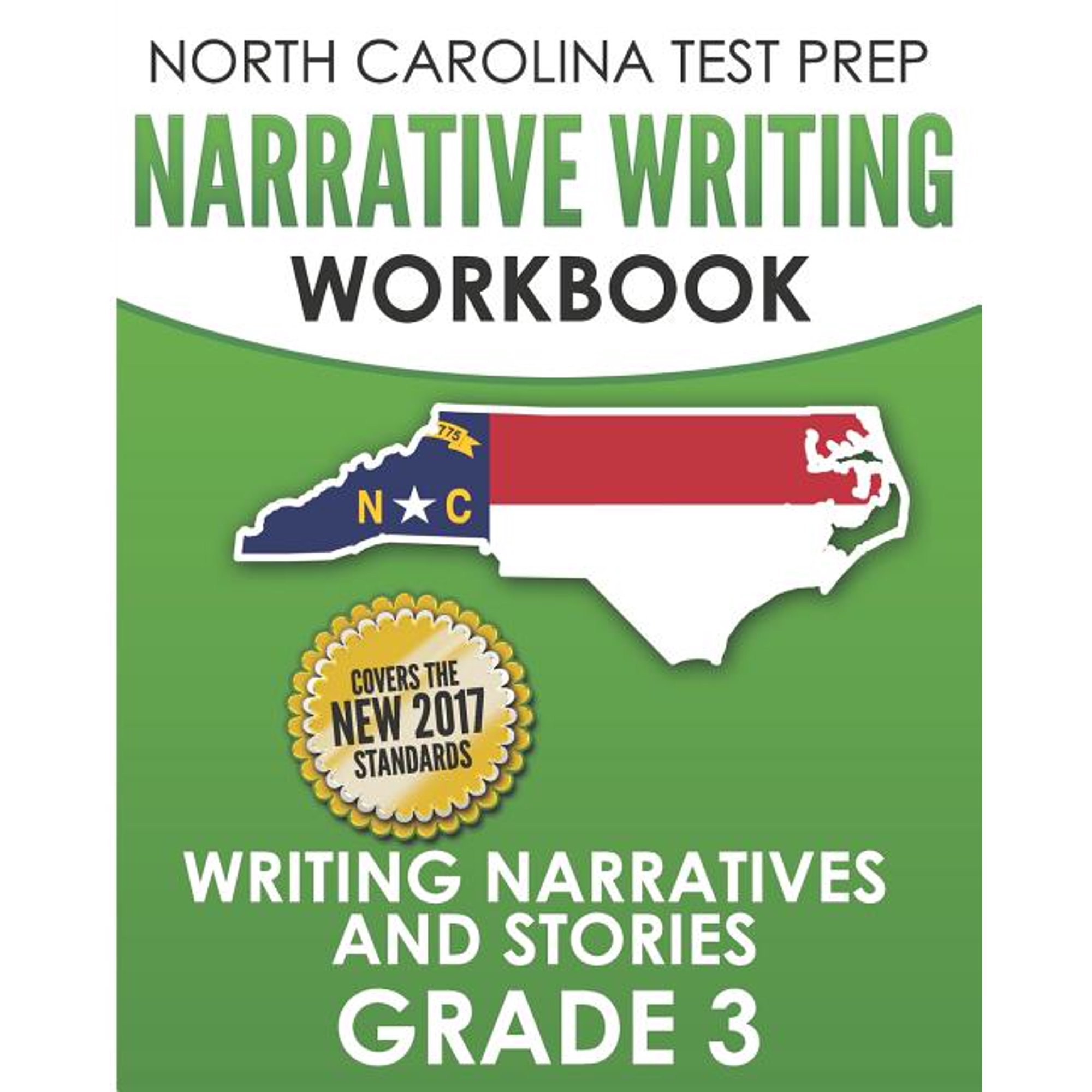NORTH CAROLINA TEST PREP Narrative Writing Workbook Grade 3: Writing Narratives and Stories (Paperback)