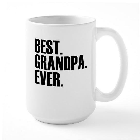 CafePress - Best Grandpa Ever Mugs - 15 oz Ceramic Large White Novelty Mug