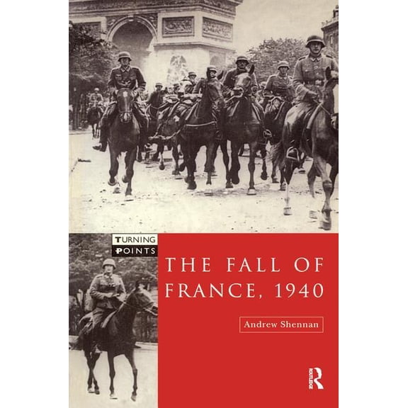 Turning Points The Fall of France 1940, (Hardcover)