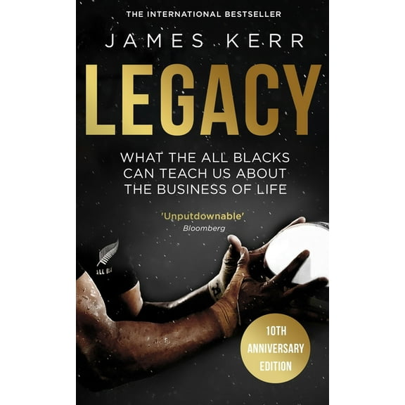 Legacy: What the All Blacks Can Teach Us about the Business of Life, (Paperback)