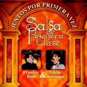 Salsa De Primera Clase: Juntos Por Primera Vez
