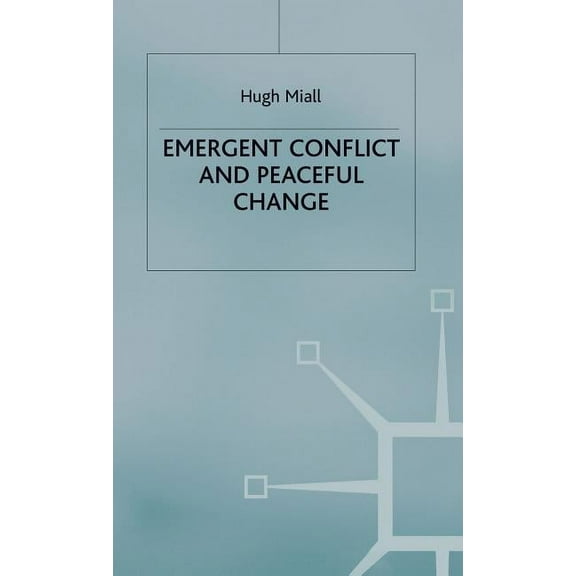 Emergent Conflict and Peaceful Change, (Hardcover)