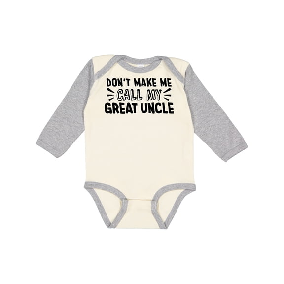 Inktastic Don't Make Me Call My Great Uncle Boys or Girls Long Sleeve Baby Bodysuit