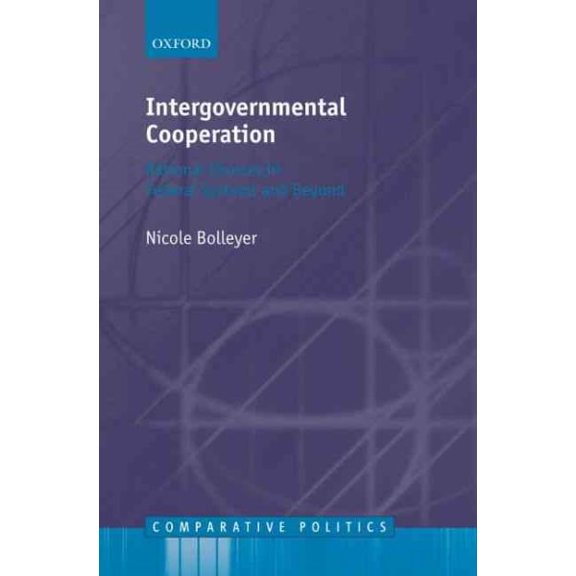 Pre-Owned Intergovernmental Cooperation : Rational Choices in Federal Systems and Beyond