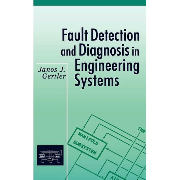 Electrical Engineering and Electronics Fault Detection and Diagnosis in Engineering Systems, (Hardcover)
