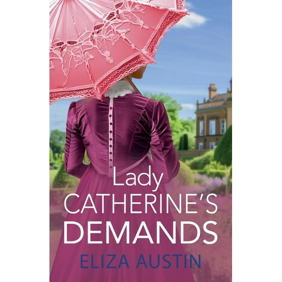 Lady Catherine's Demands, (Paperback)