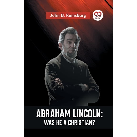 Abraham Lincoln: Was He A Christian?, (Paperback)