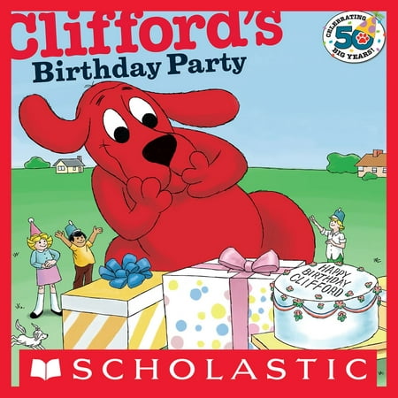 Clifford's Birthday Party (50th Anniversary Edition) -