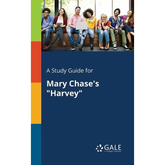 A Study Guide for Mary Chase's "Harvey", (Paperback)