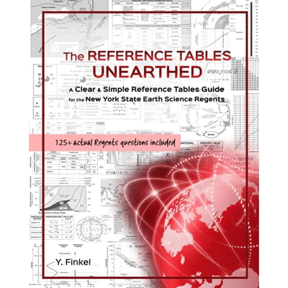 Pre-Owned The Reference Tables Unearthed: A Clear & Simple Reference Tables Guide for the New York State Earth Science Regents (Paperback) 0578223732 9780578223735