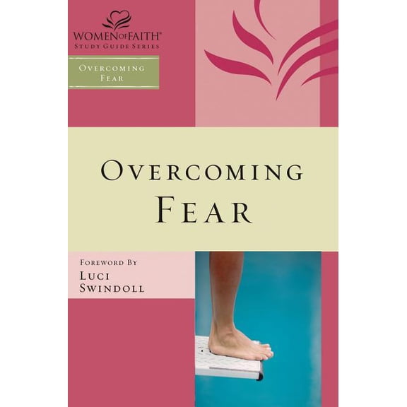 Women of Faith Study Guide The Overcoming Fear, (Paperback)