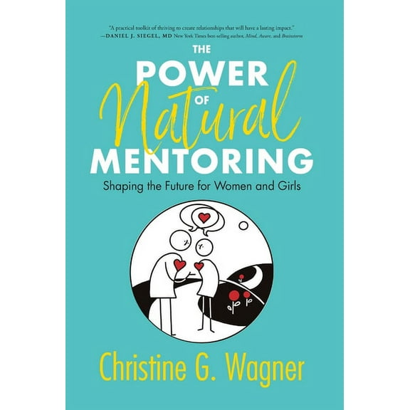 The Power of Natural Mentoring: Shaping the Future for Women and Girls, (Hardcover)