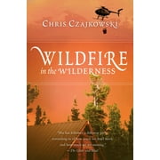 Angle View: Wildfire in the Wilderness [Paperback - Used]