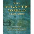 thumbnail image 1 of The Atlantic World, 1450-2000 By Falola, Toyin (EDT)/ Roberts, Kevin D., Ph.D. (EDT), 1 of 1