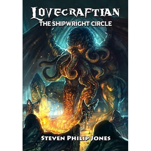 Lovecraftian Lovecraftian: The Shipwright Circle, (Paperback)