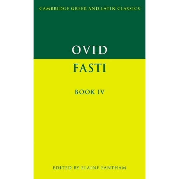 Cambridge Greek and Latin Classics Ovid: Fasti Book IV, (Paperback)