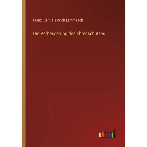 Die Verbesserung des Ehrenschutzes (Paperback)